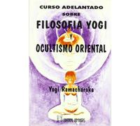 Curso Adelantado Filosofia Yogi Y Ocultismo Oriental