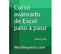 Curso avanzado de Excel paso a paso: Edición a COLOR (Cursos avanzados paso a paso de Office)