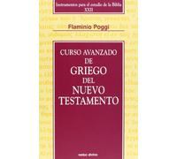 Curso avanzado del griego del Nuevo Testamento (Instrumentos para el estudio de la biblia)