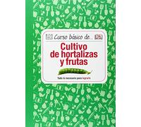Curso Básico De Cultivo De Hortalizas y Frutas