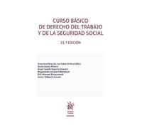 Curso básico de Derecho del Trabajo y de la Seguridad Social 21ª Edición (Manuales de Derecho del Trabajo y Seguridad Social)