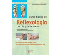 Curso básico de reflexología del pie y de la mano: Técnicas esenciales para el bienestar a través de puntos reflejos