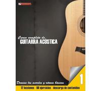 Curso completo de guitarra acustica: 1 (Curso completo de guitarra acústica)