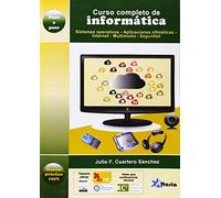 Curso completo de informática: sistemas operativos, aplicaciones ofimáticas, Internet, multimedia y seguridad (SIN COLECCION)