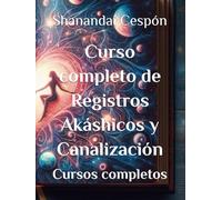 Curso completo de Registros Akáshicos y Canalización