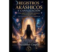 Curso completo de Registros Akáshicos y Canalización (Camino de activación del Alma)