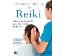 Curso Completo De Reiki. Manual De Formación Para La Práctica Profesional