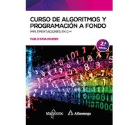 Curso de algoritmos y programación a fondo 2ed: Implementaciones en C++ (Alfaomega)