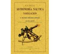 Curso De Astronomia Nautica Y Navegacion (2ª Ed. Facsimil De La E D. D
