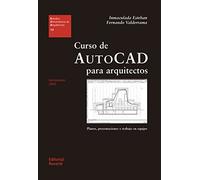 Curso de AutoCad para arquitectos: Planos, presentaciones y trabajo en equipo: 13 (Estudios Universitarios de Arquitectura (EUA))