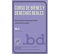 Curso de Bienes y Derechos Reales Vol. II: temas 11-22 (Colección Cátedra Dra. María Candelaria Domínguez Guillén)