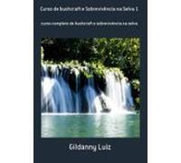 Curso De Bushcraft E Sobrevivência Na Selva 1 (ebook)