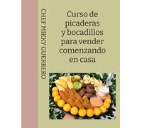 CURSO DE COCINA MI NEGOCIO EN CASA: Curso de picaderas y bocadillos: 1