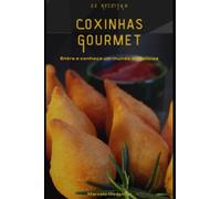 Curso de Coxinhas Gourmet: Aprenda a produzir coxinhas gourmet numa variedade imensa de sabores e encante seus clientes.