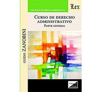 CURSO DE DERECHO ADMINISTRATIVO. PARTE GENERAL