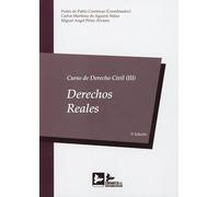 CURSO DE DERECHO CIVIL (III): DERECHOS REALES