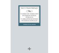 Curso de Derecho Internacional Público y de Organizaciones Internacionales (Derecho - Biblioteca Universitaria de Editorial Tecnos)