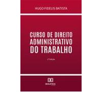 Curso De Direito Administrativo Do Trabalho (ebook)