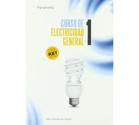 Curso de electricidad general. Tomo 1 (Electricidad y Electrónica)