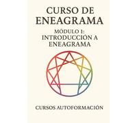 Curso de Eneagrama: Módulo 1: Introducción al Eneagrama