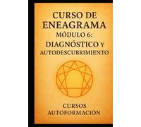 Curso de Eneagrama: Módulo 6: Diagnóstico y Autodescubrimiento