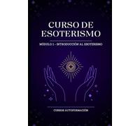 Curso de Esoterismo: Módulo 1 - Introducción al esoterismo