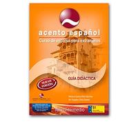 Curso de Español para extranjeros. Acento Español. Nivel Intermedio B1. Segunda Edición. Guía Didáctica del Profesor con Fichas Complementarias para dinámicas de aula