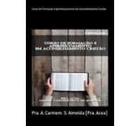 Curso De Formação E Aperfeiçoamento Em Aconselhamento Cristão (ebook)