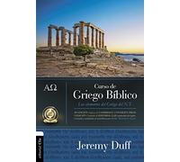 Curso de griego Bíblico: LOS ELEMENTOS DEL GRIEGO DEL NT (Lenguas bíblicas)