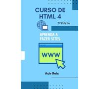 CURSO DE HTML 4: Aprenda a Fazer Sites