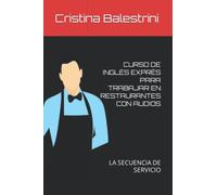 CURSO DE INGLÉS EXPRÉS PARA TRABAJAR EN RESTAURANTES CON AUDIOS: LA SECUENCIA DE SERVICIO