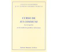 Curso de Ius Commune. La recepción en la tradición jurídica valenciana (SIN COLECCION)