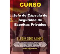 Curso de Jefe de Cápsula de Seguridad de Escoltas Privados: El líder como ejemplo