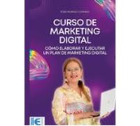 Curso De Marketing Digital. Cómo Elaborar Y Ejecutar Un Plan De Market