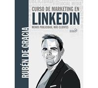 Curso de marketing en LinkedIn. Menos publicidad, más clientes (SOCIAL MEDIA)