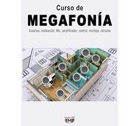 Curso de MEGAFONÍA: Acústica, instalación, Mic, amplificador, control, montaje, cálculos