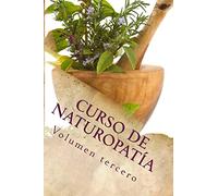 Curso de NATUROPATÍA: Volumen tercero: Volume 9 (Cursos formativos)