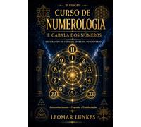 Curso de Numerologia e Cabala dos Números: Decifrando os Códigos Secretos do Universo