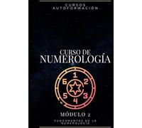 Curso de Numerología: Módulo 2 - Fundamentos de la Numerología