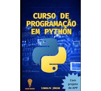 Curso de Programação em Python: Com projeto de APP: 2 (Você Smart Empregabilidade)