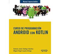 Curso de Programación. Android con Kotlin (MANUALES IMPRESCINDIBLES)