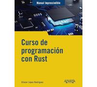 Curso de programación con Rust (MANUALES IMPRESCINDIBLES)