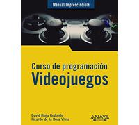 Curso de programación. Videojuegos (MANUALES IMPRESCINDIBLES)