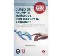 Curso de prompts jurídicos con Iberley IA y ChatGPT: Domina la creación de prompts legales y saca todo el partido a la IA. Contiene más de 1.200 prompts (Bolsillo)