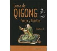 Curso De Qigong I: Teoria Y Practica