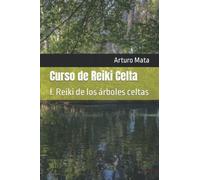 Curso de Reiki Celta: I. Reiki de los árboles celtas