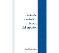 Curso De SEMÁNTICA LÉXICA Del Español (SIN COLECCION)
