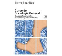 Curso de sociología General I: Conceptos fundamentales (Cursos del Collège de France, 1981-1983): 1276 (Ciencias Sociales)