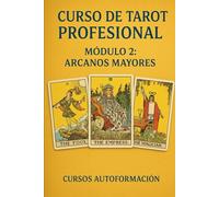 Curso de Tarot Profesional: Módulo 2: Arcanos Mayores