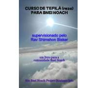 Curso De Tefilá (reza) Para Bnei Noach (ebook)